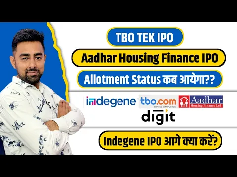 Download MP3 Allotment Status TBO TEK IPO | Aadhar Housing IPO | Indegene IPO Hold Or Sell ? | Jayesh Khatri