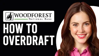 How To Overdraft At Woodforest Bank How Do You Overdraft Your Woodforest Bank Account