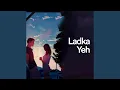 Download Lagu Ladka Yeh