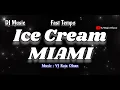 Download Lagu Ice Cream MIAMI Audio DJ Music. Fast Tempo. Music by : VJ Raja Oloan
