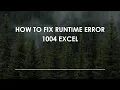 How To Fix Runtime Error 1004 Excel