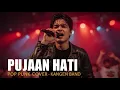 Download Lagu Kangen Band – Pujaan Hati | Cover Pop Punk Rock Terbaru 2025