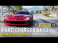 HARD CHARGER How to perform help for beginners Forza Horizon 5