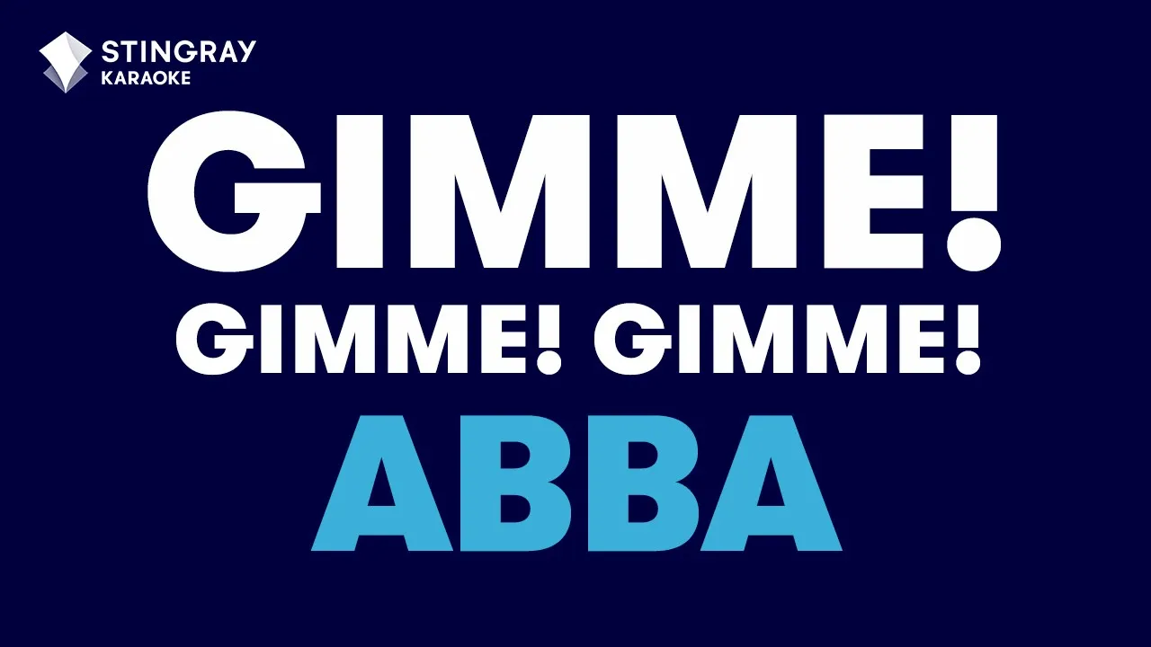 ABBA - Gimme! Gimme! Gimme! (A Man After Midnight) (Karaoke with Lyrics)