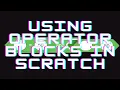 Using Operator Blocks in Scratch