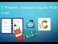 C Program - Factorial using Do While Loop