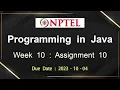 NPTEL Programming In Java Week 10 Assignment 10 Answers Solution Quiz 2023-July