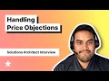 Solutions Architect Interview - Handling Price Objections with Microsoft Solutions Engineer