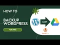 How to Backup WordPress to Google Drive for FREE UpdraftPlus Tutorial