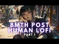 Download Lagu Bring Me The Horizon - Post Human: NeX GeN Lofi Playlist | Part 1