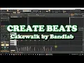 How to Create Beats in Cakewalk by Bandlab