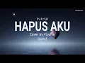 Download Lagu HAPUS AKU - NIDJI / COVER BY VIOSHIE ( LYRIC )