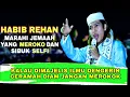 CERAMAH HABIB RAYHAN AL QADRI‼️MARAHI JEMAAH YANG MEROKO \u0026 SIBUK SELPI DI MAJLIS ILMU