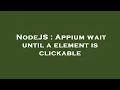 NodeJS Appium wait until a element is clickable