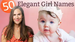 50 Elegant Girl Names That Always Turn Heads - NAMES MEANINGS