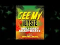 Download Lagu (GEE MY IETSIE) Meli-Grey x Shadybeatz x Mitchellbeatz