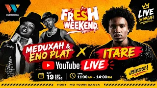 🔴#LIVE:ITARE/MEDUXAH NA ENO PLAT NDANI YA FRESH WEEKEND WASAFI FM 19/09/2026.