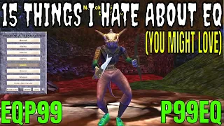 P99 EverQuest 15 Things I HATE about EVERQUEST you might love while super chill dad campin