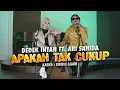 Download Lagu Dedek Intan Ft. Ari Sahida - Apakah Tak Cukup (Official Music Video) | DJ Kentrung Version