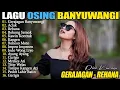Lagu DINI KURNIA - BOKONG SEMOK - KANGEN - REHANA - FULL ALBUM DANGDUT OSING BANYUWANGI TERLARIS