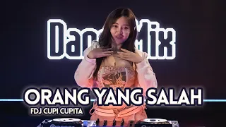 Download DJ Orang Yang Salah - Luvia FDJ Cupi Cupita DanceMix MP3