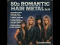 Lagu 80s Romantic Hair Metal Vol.14 – The Ultimate Rock Love Songs Collection