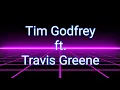 Nara Ekele Mo - Tim Godfrey ft Travis Greene (with lyrics)
