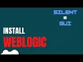 Weblogic 12C Installation in GUI Mode Silent Mode