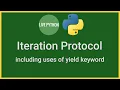 The Iteration Protocol yield generators and more
