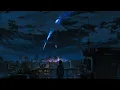 Kimi no Na wa (Your Name) Lofi version「Sparkle - RADWIMPS」1 HOUR LOOP