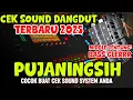 Download Lagu PUJANINGSIH CEK SOUND TERBARU WAJIB DICOBA MIDDLE LANTANG BASS GLERRR