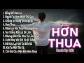 Lagu HƠN THUA – Full Album Blues Rock Ballad | 11 Ca Khúc Đậm Chất Đời Về Được Mất \u0026 Nhân Sinh
