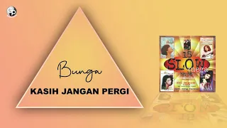 bunga kasih jangan pergi