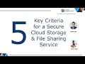 5 Key Criteria for a Secure Cloud Storage File Sharing Service Choose Secure Cloud File Sharing