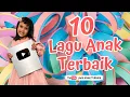 Download Lagu 10 LAGU ANAK TERBAIK SEPANJANG MASA