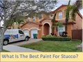Best Paint For Stucco