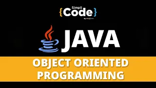 Java Tutorial For Beginners Object Oriented Programming In Java Java OOP Tutorial SimpliCode