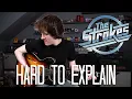 Hard To Explain - The Strokes Cover
