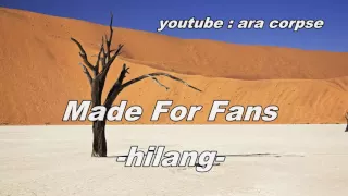 made for fans hilang