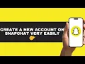 How to Create a New Snapchat Account in 2025 Step-by-Step Guide