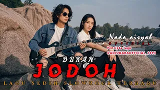 bukan jodoh lagu sedih slowrock ballad malaysia paling enak di dengar ii nada aisyah