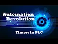 PLC Tutorial 4 Timers Operation in PLC