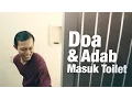Lagu Doa dan Adab Masuk Kamar Mandi - Panduan Ibadah dan Adab dengan Ilustrasi Lengkap