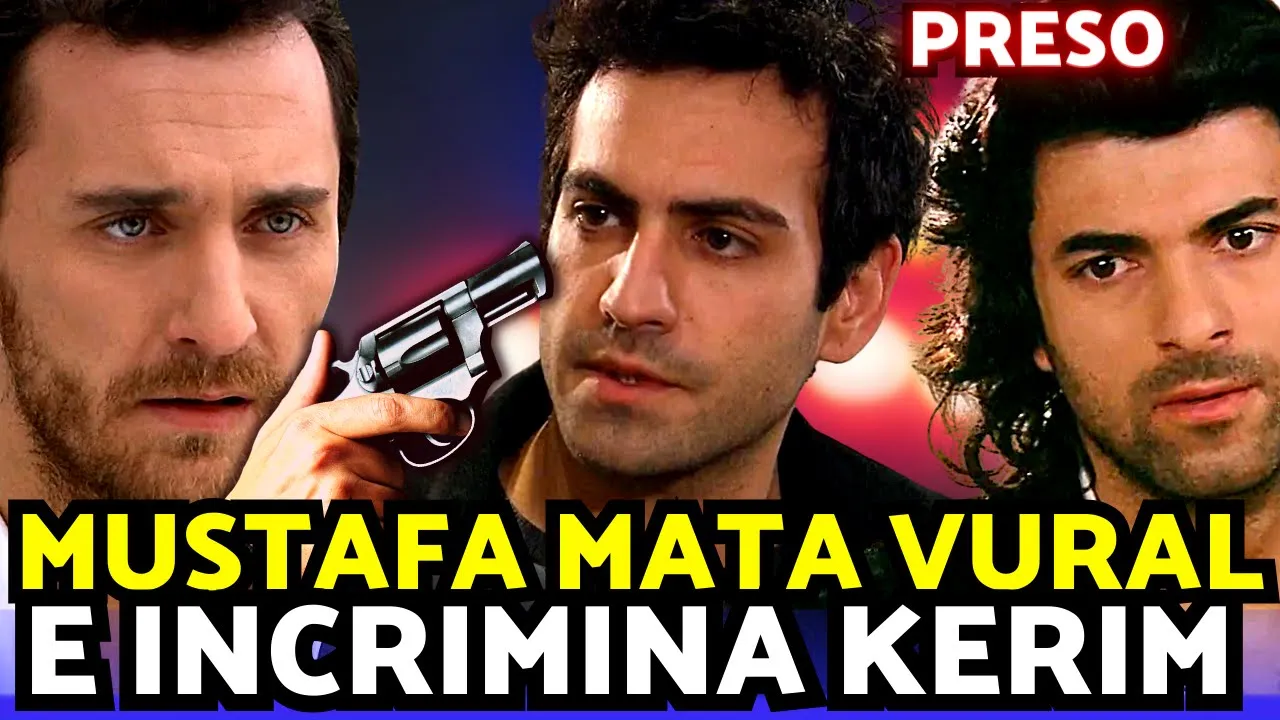FATMAGUL Mustafa mata Vural e incrimina Kerim