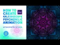 How To Create Kaleidoscope Psychedelic Animation After Effect Tutorial
