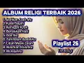 Lagu Lagu Religi Penyejuk Hati - Album Religi Terbaik 2026 - Playlist 26 - EM Religi