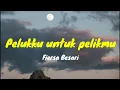 Download Lagu Fiersa Besari - Pelukku untuk pelikmu Lyrics