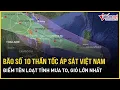 Download Lagu Cảnh báo khẩn: Bão số 10 Bualoi thần tốc áp sát Việt Nam, điểm tên loạt tỉnh mưa to, gió lớn nhất