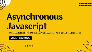 Asynchronous JavaScript in details Task Queue Event Loop CallBack hell promises