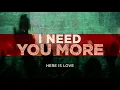 Download Lagu I Need You More - Kim Walker-Smith | Here Is Love